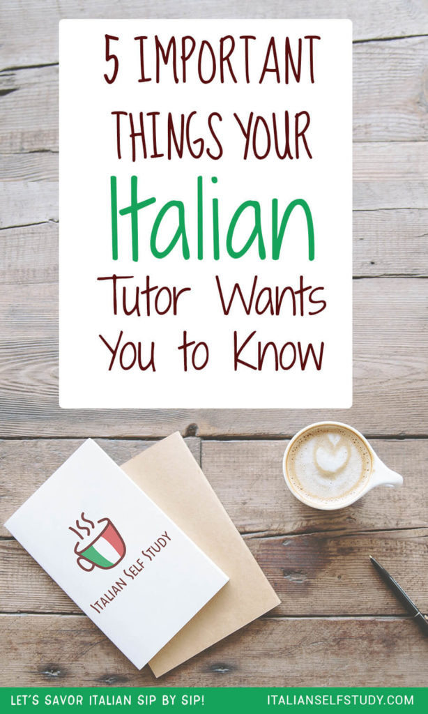 5 Important Things Your Italian Tutor Wants You To Know